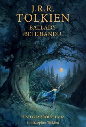Ballady Beleriandu. Historia Śródziemia. Tom 3